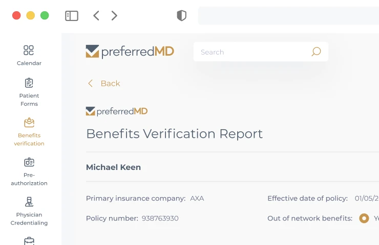 Reduce costs by automating benefits verifications on the platform. PreferredMD callers will check the out-of-network benefits. This built in feature is available for all users at a low cost price of $12.95 per request. No setup or onboarding fees, no minimums required.